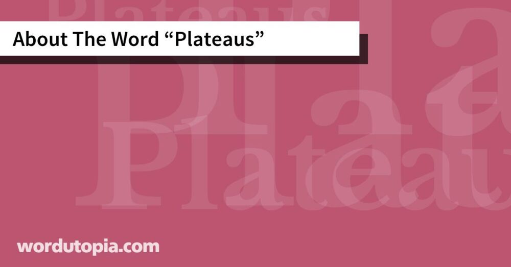 About The Word Plateaus