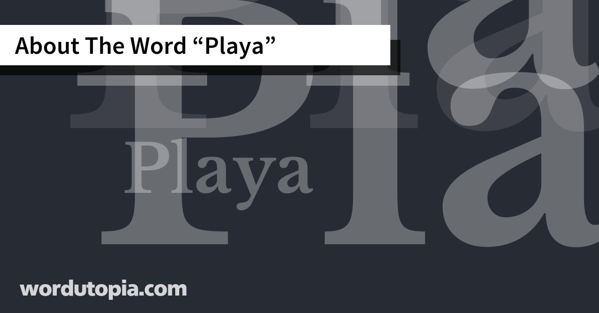 About The Word Playa