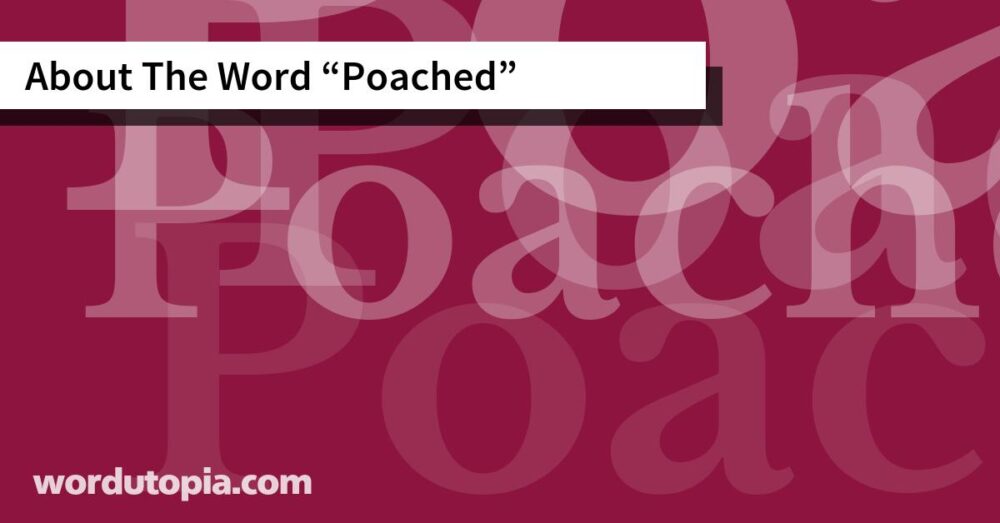 About The Word Poached