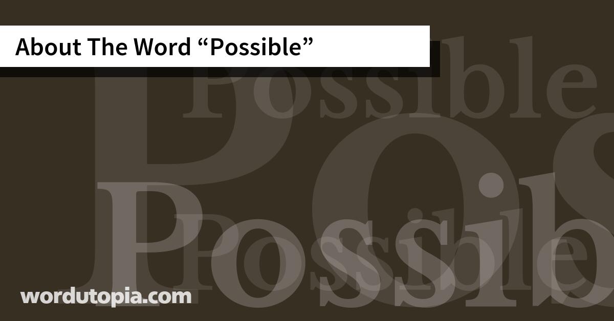 About The Word Possible