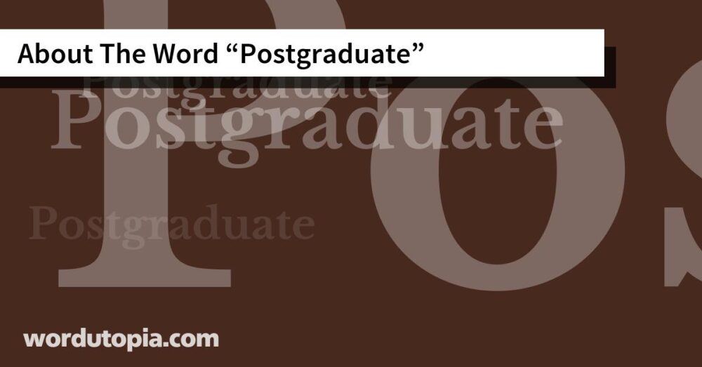About The Word Postgraduate