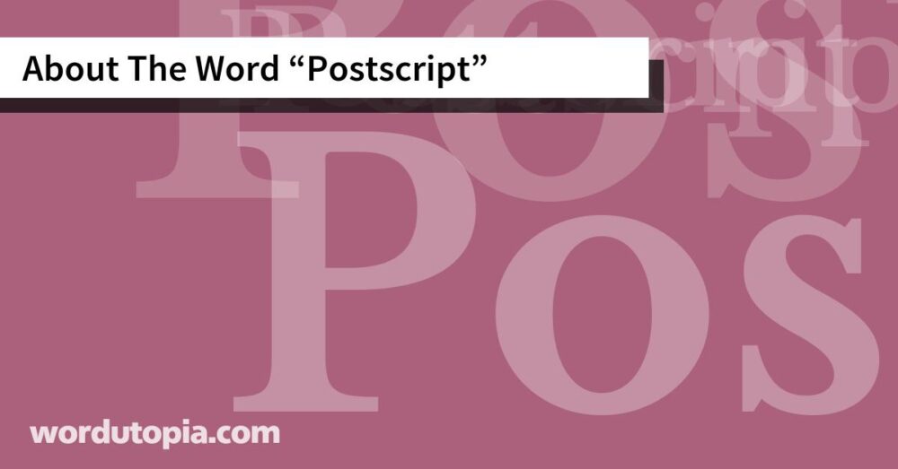 About The Word Postscript