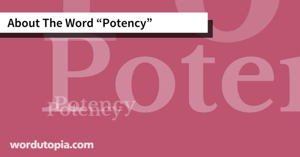 About The Word Potency