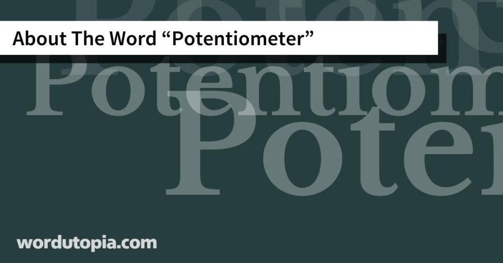 About The Word Potentiometer