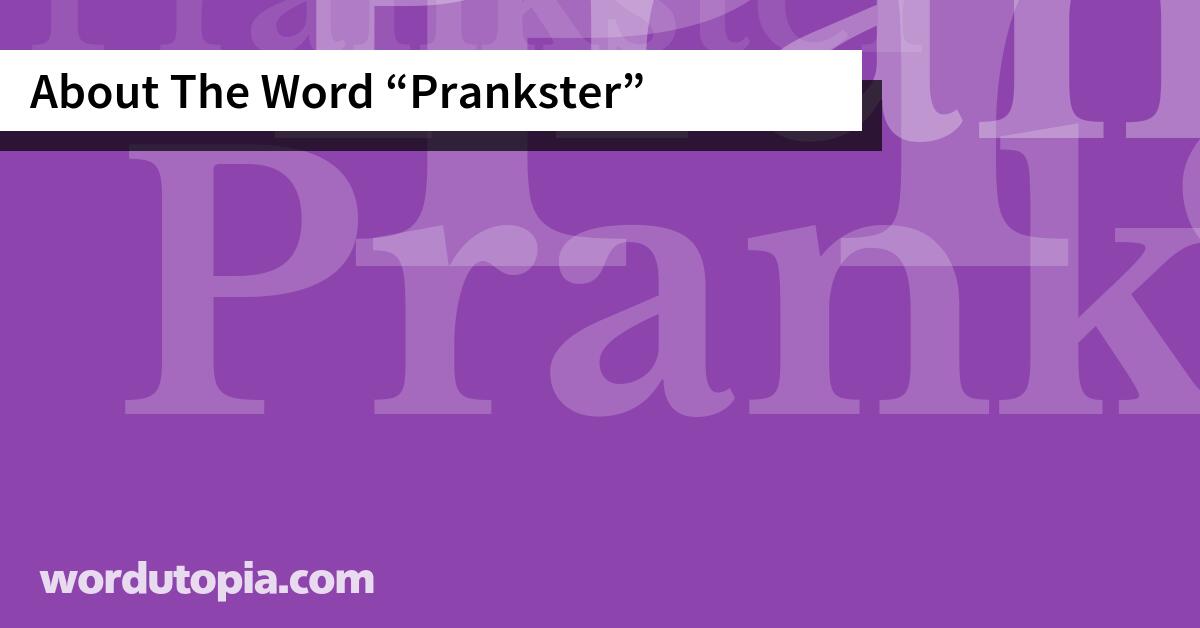 About The Word Prankster