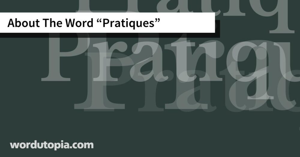 About The Word Pratiques