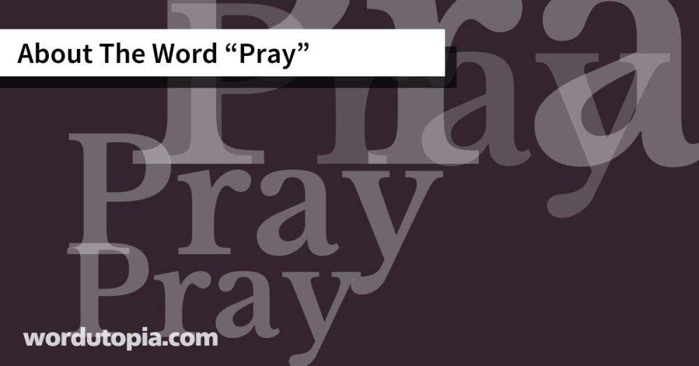 About The Word Pray
