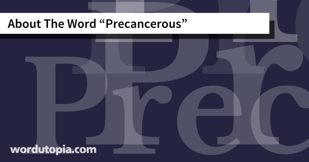 About The Word Precancerous