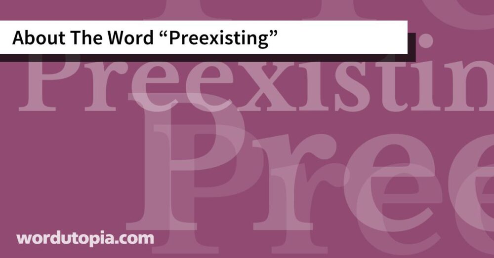 About The Word Preexisting