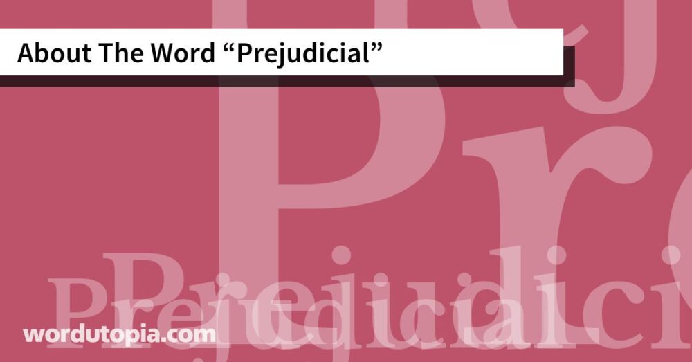 About The Word Prejudicial