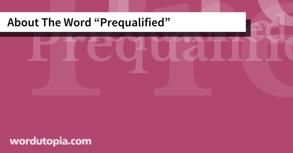 About The Word Prequalified