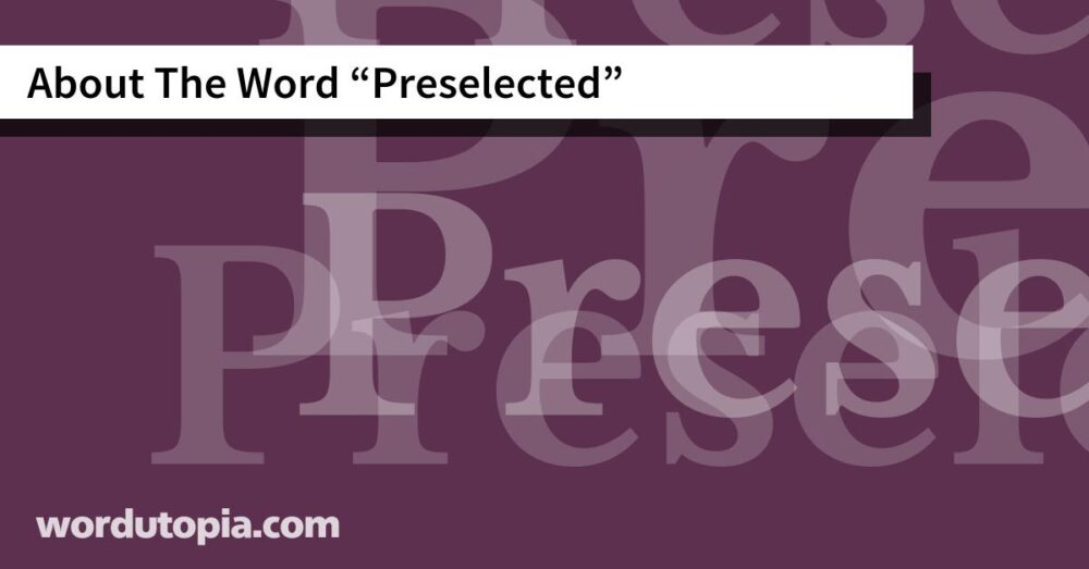 About The Word Preselected