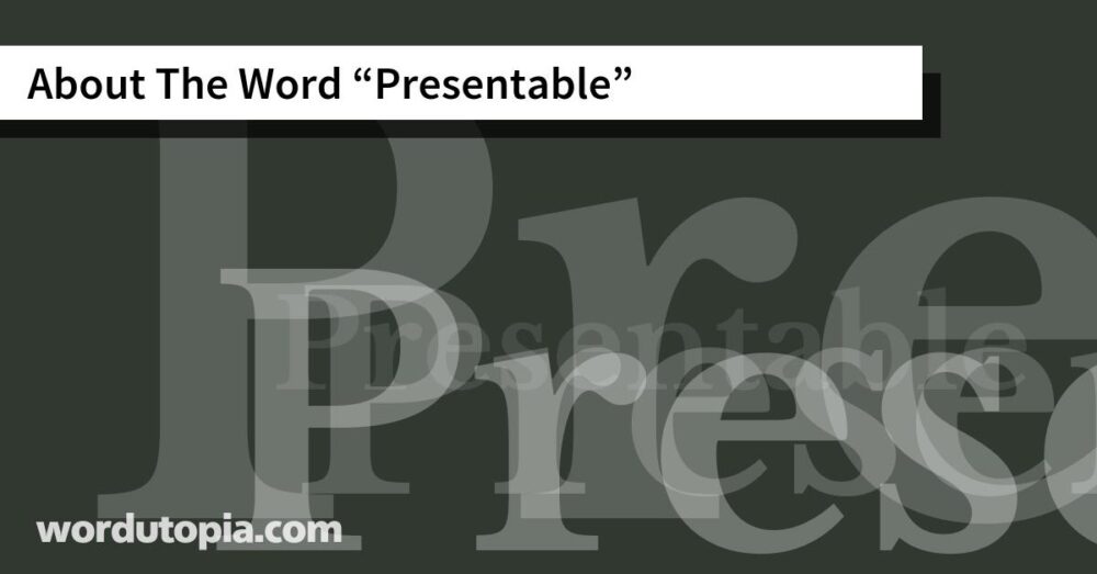 About The Word Presentable