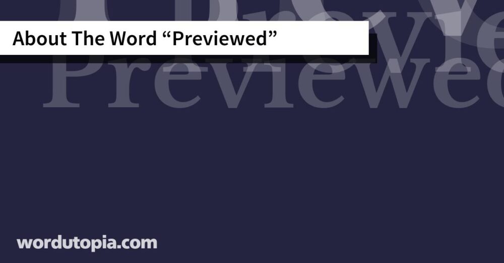 About The Word Previewed