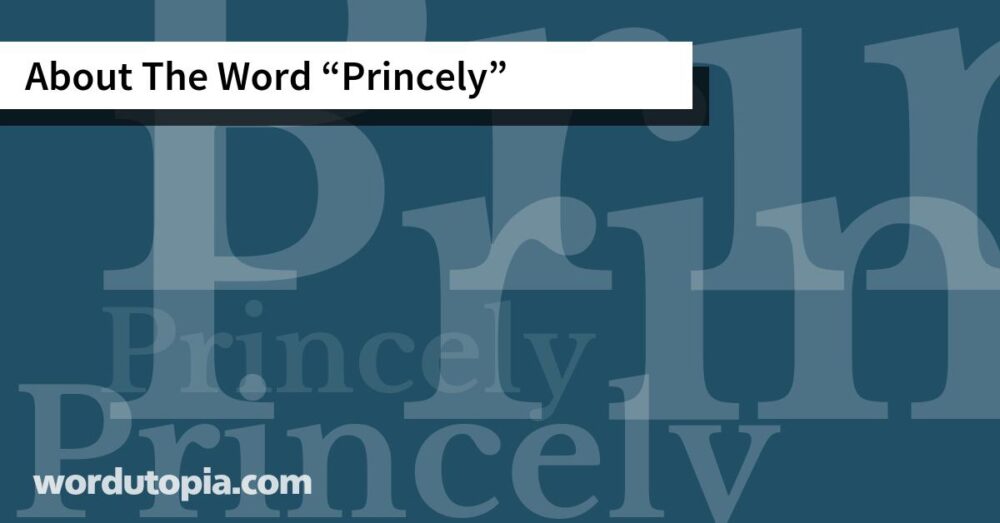 About The Word Princely