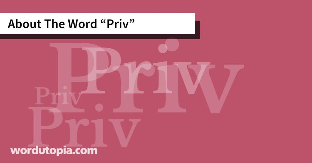 About The Word Priv