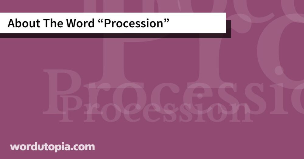 About The Word Procession