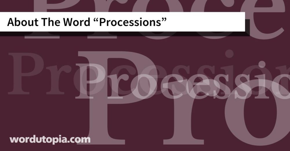 About The Word Processions