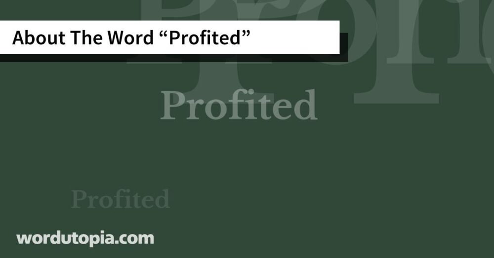 About The Word Profited