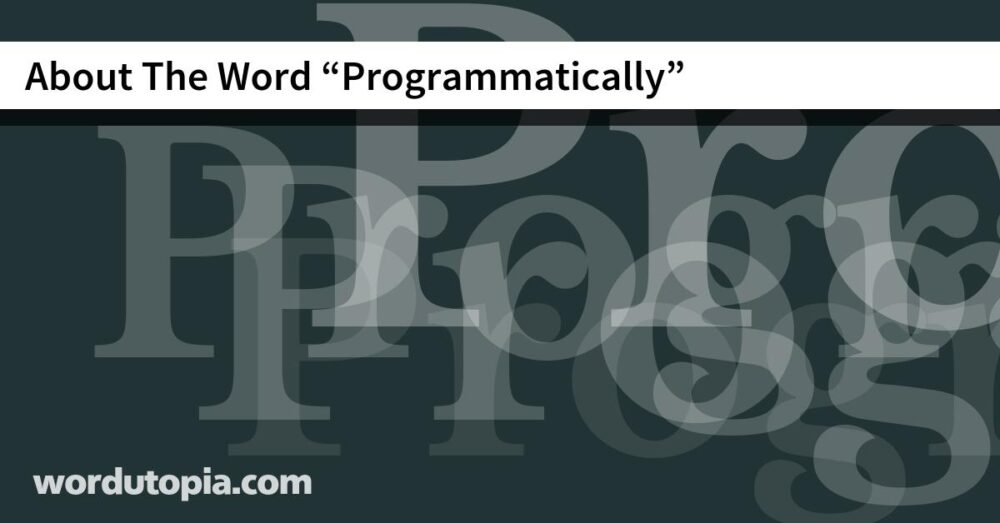 About The Word Programmatically