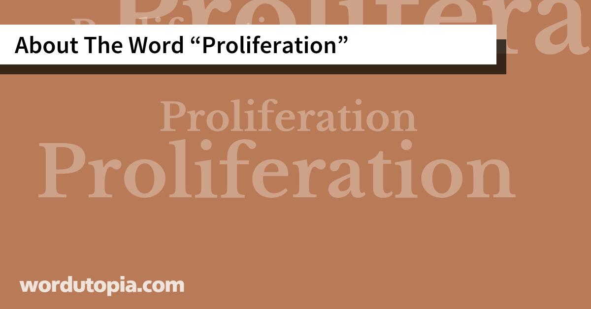 About The Word Proliferation