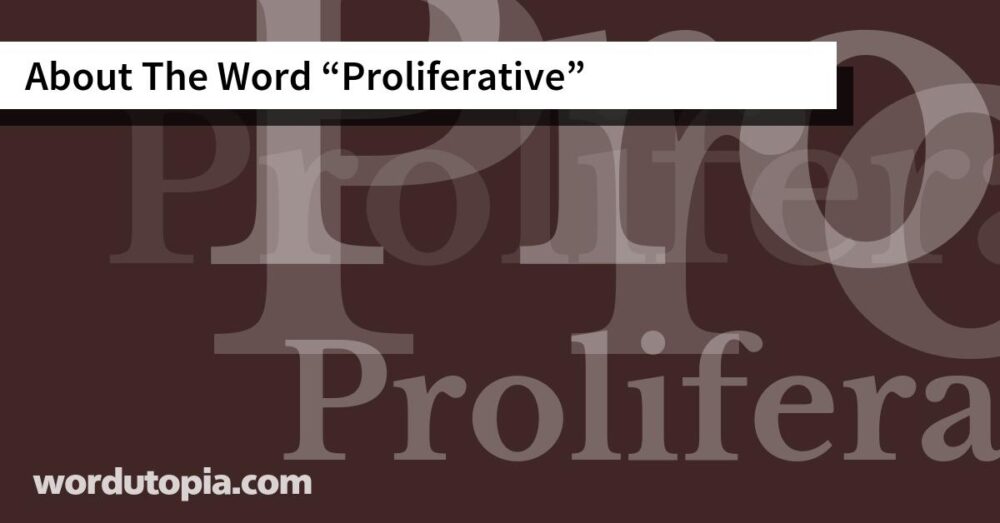 About The Word Proliferative