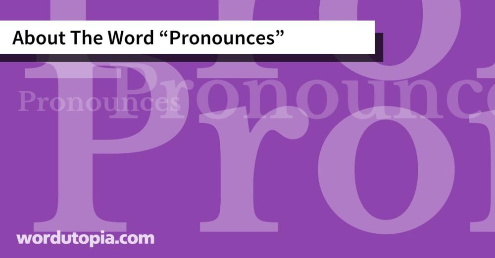 About The Word Pronounces