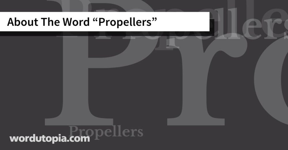About The Word Propellers