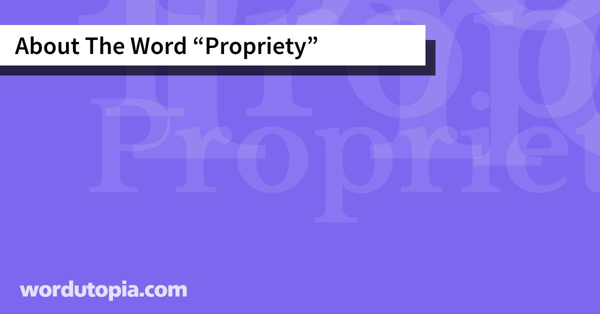 About The Word Propriety