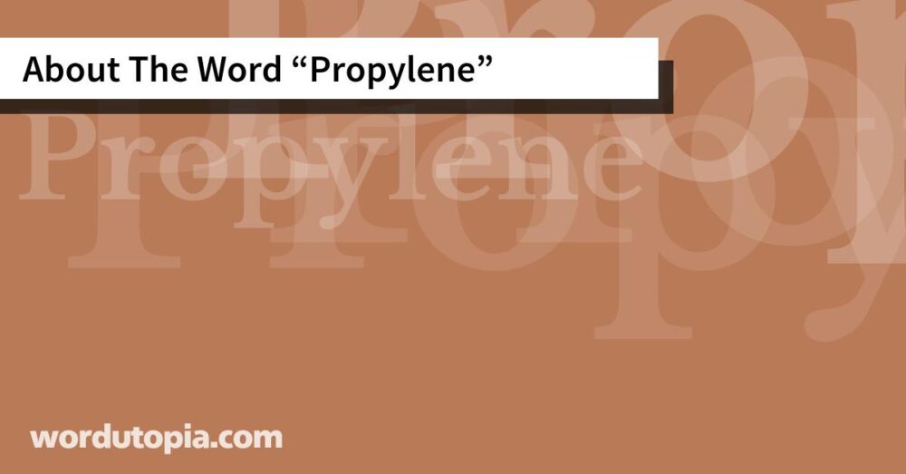 About The Word Propylene