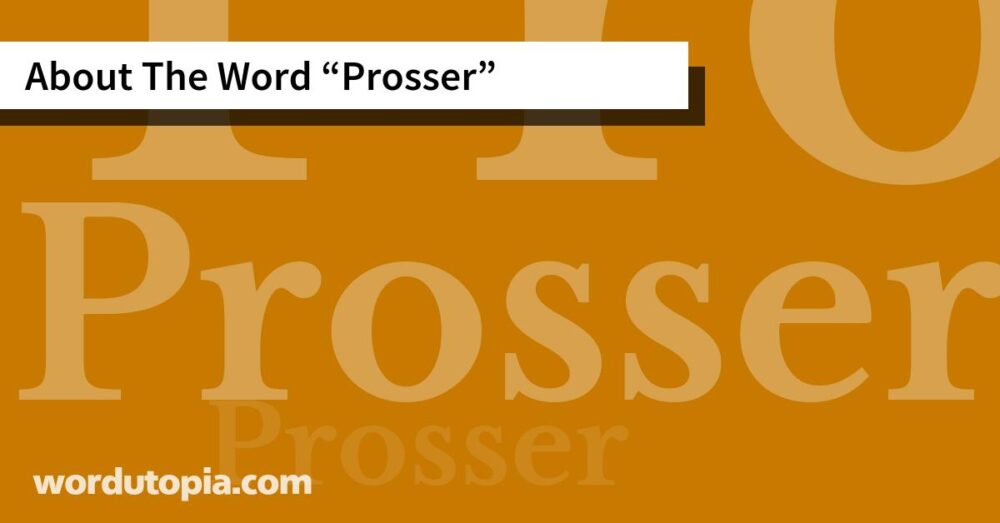 About The Word Prosser