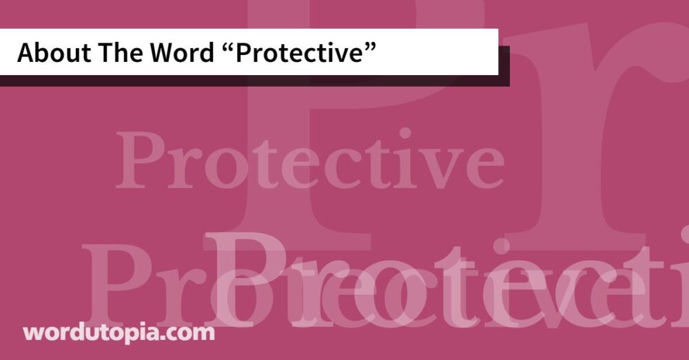 About The Word Protective