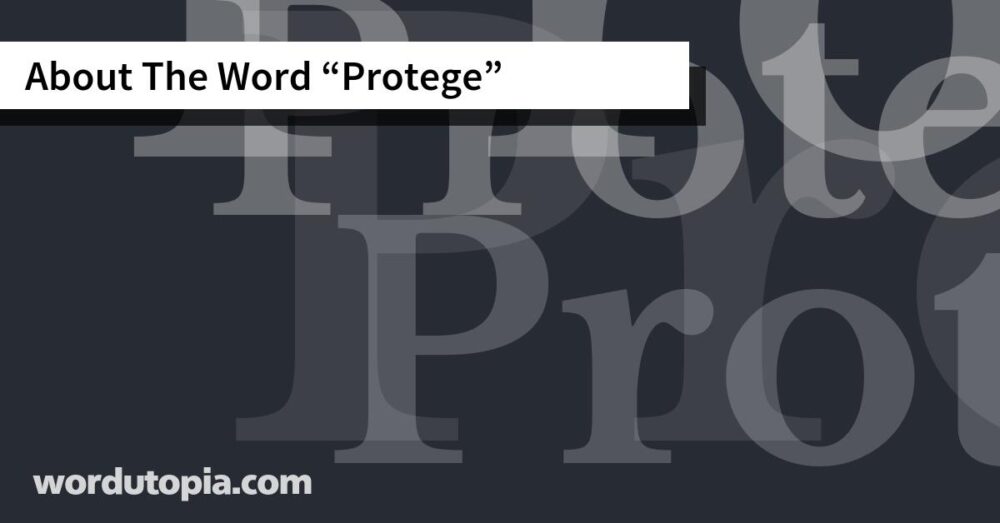About The Word Protege