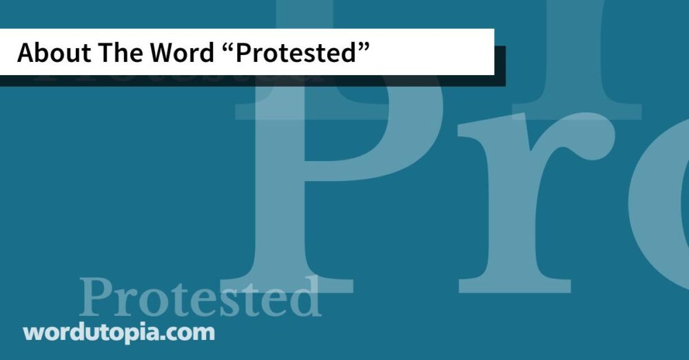 About The Word Protested