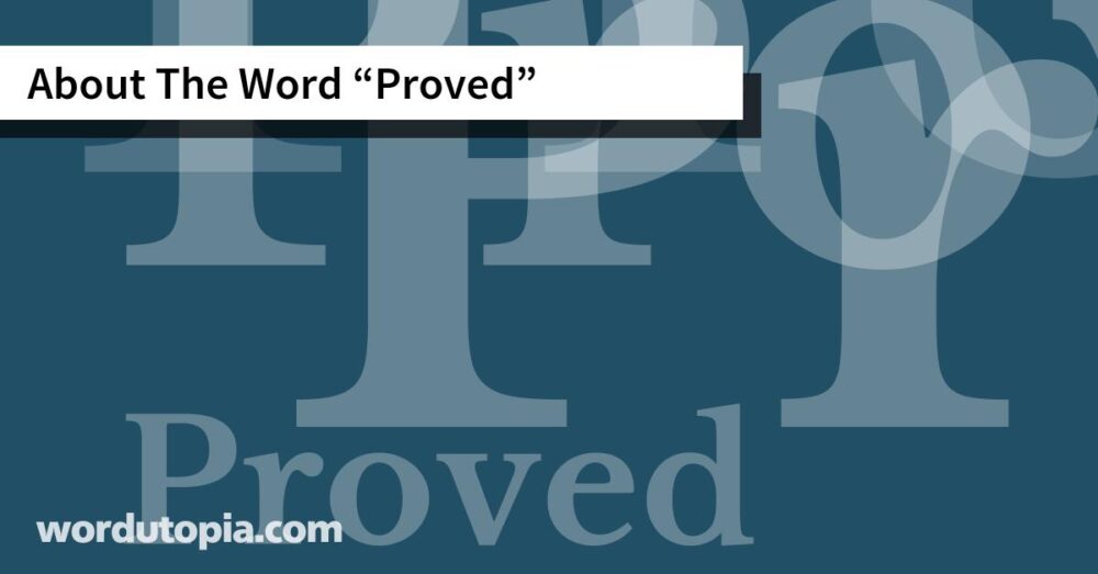 About The Word Proved