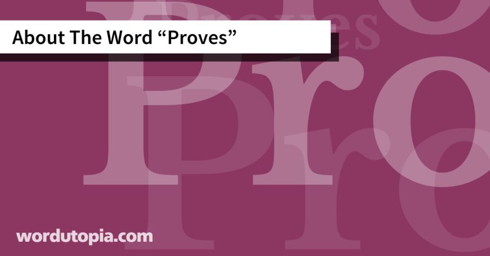 About The Word Proves