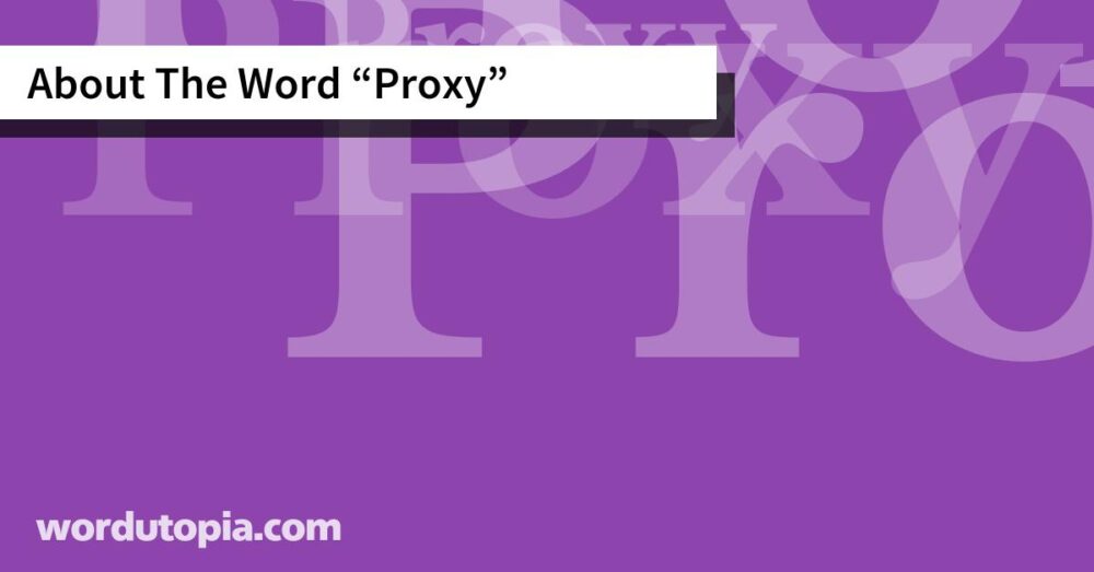 About The Word Proxy