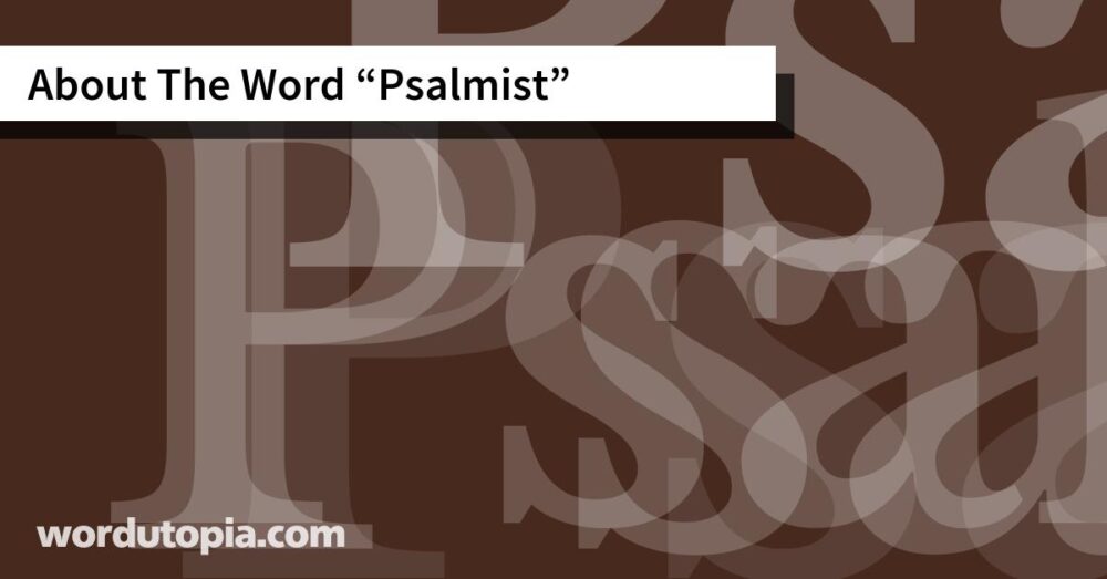 About The Word Psalmist