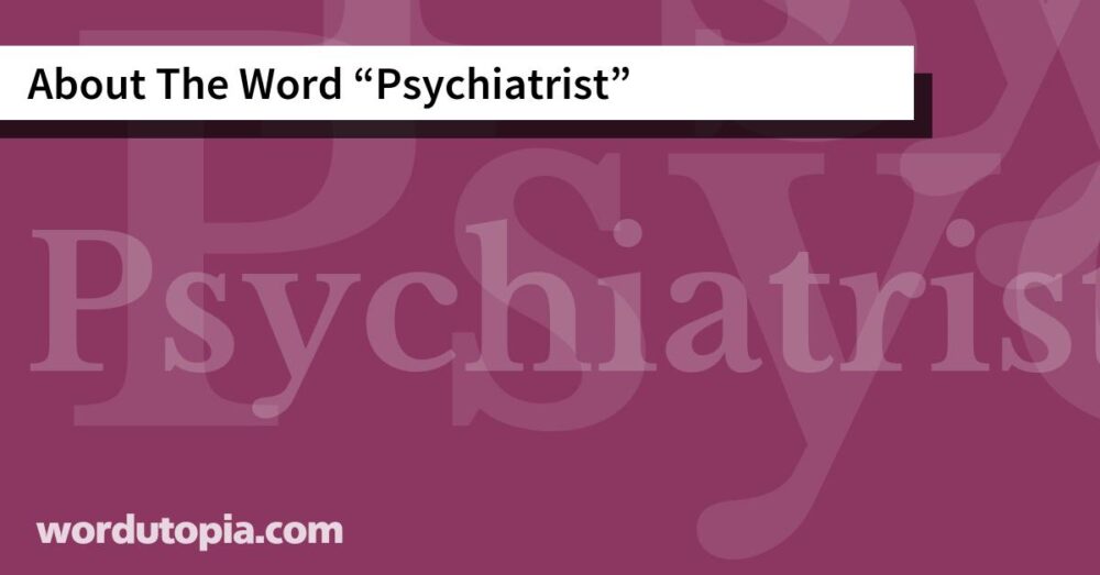 About The Word Psychiatrist