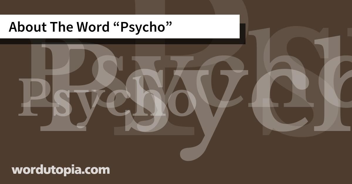 About The Word Psycho