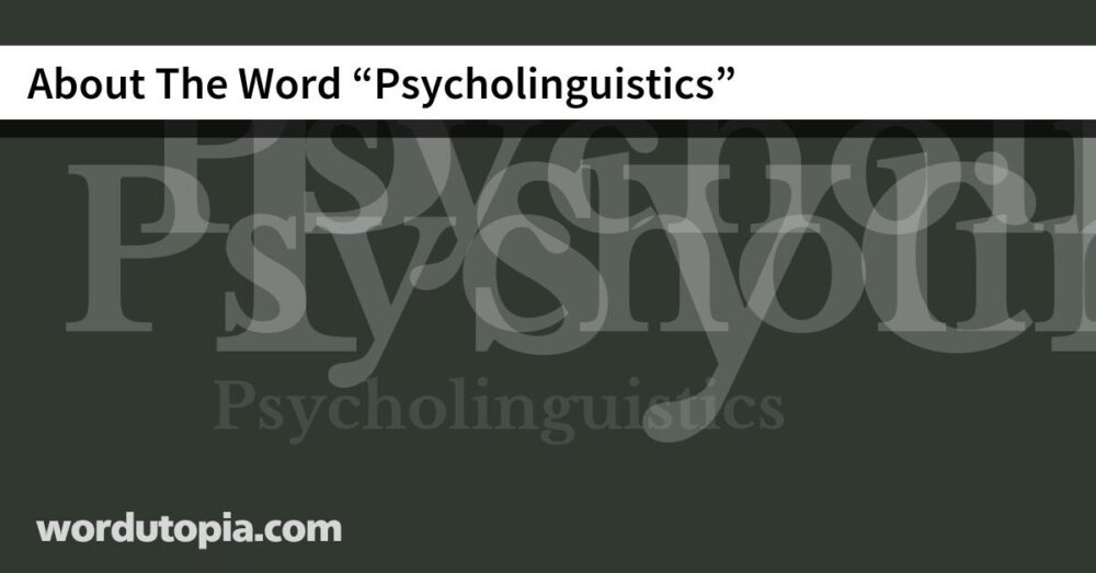 About The Word Psycholinguistics