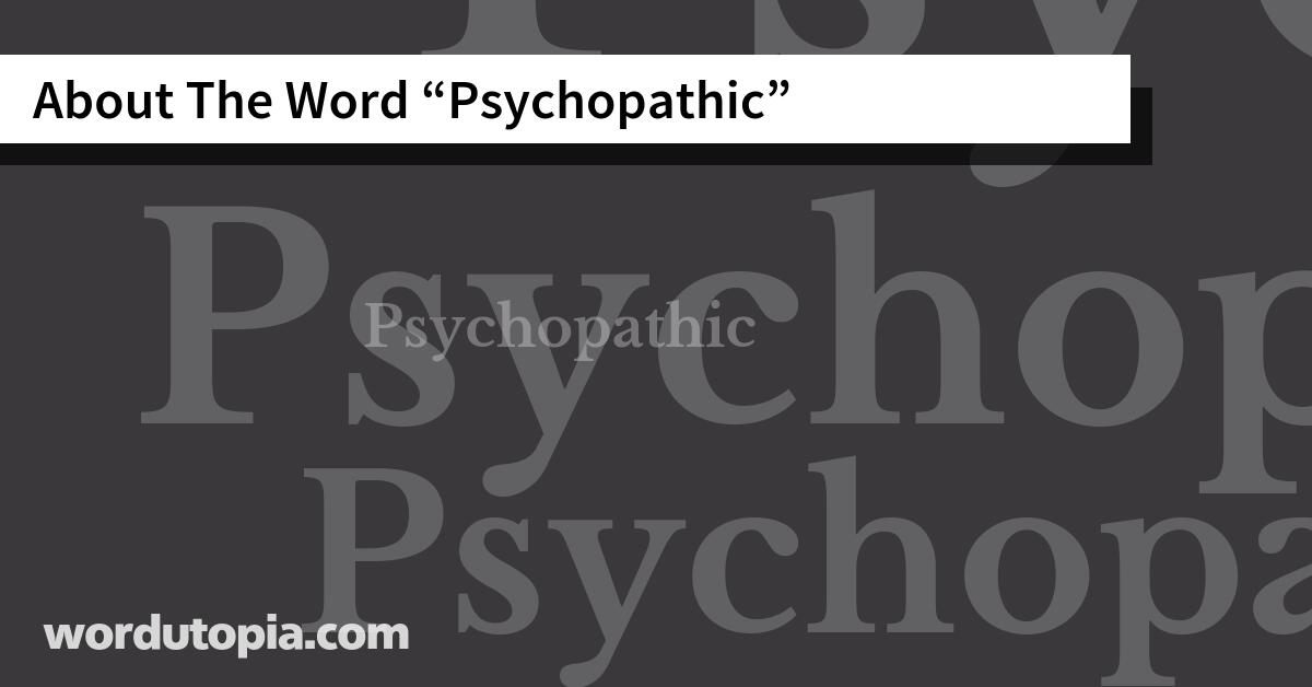 About The Word Psychopathic