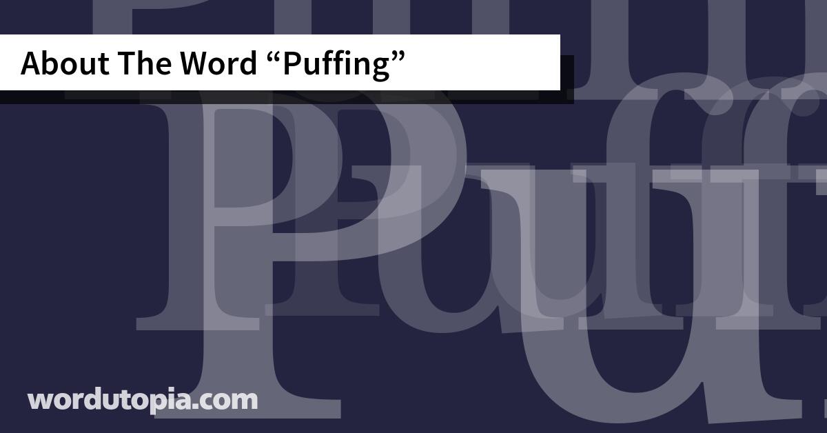 About The Word Puffing