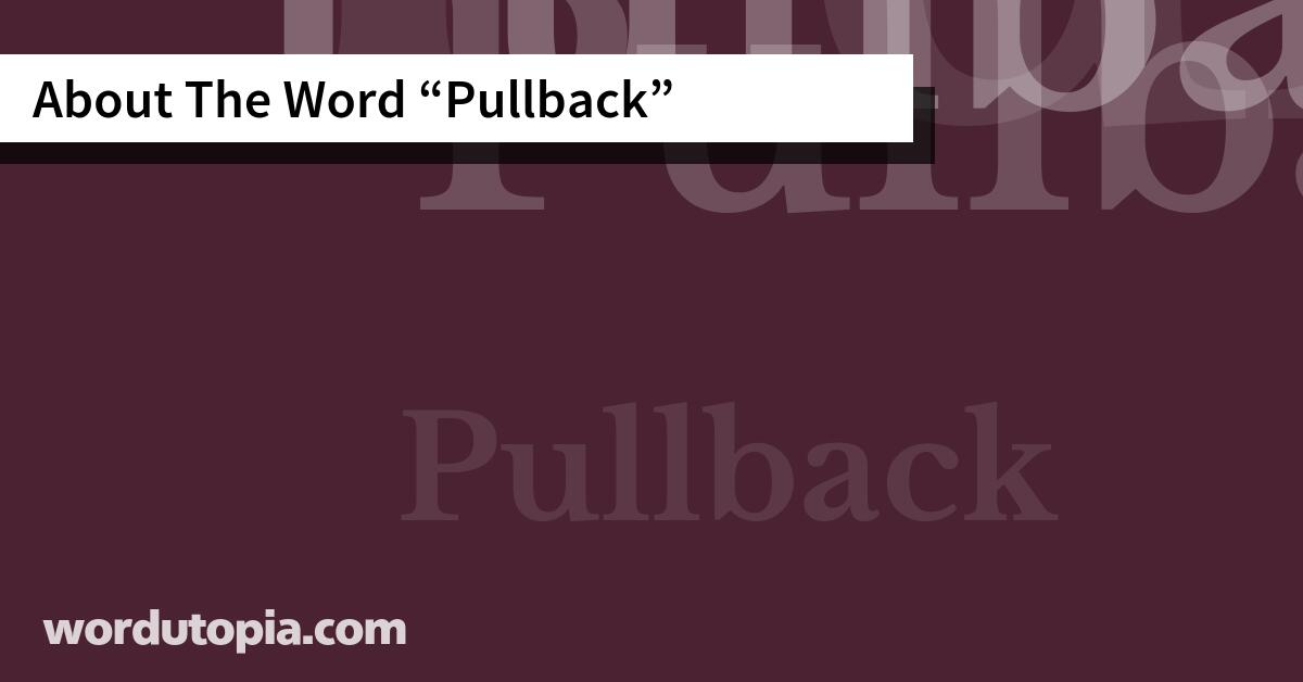 About The Word Pullback
