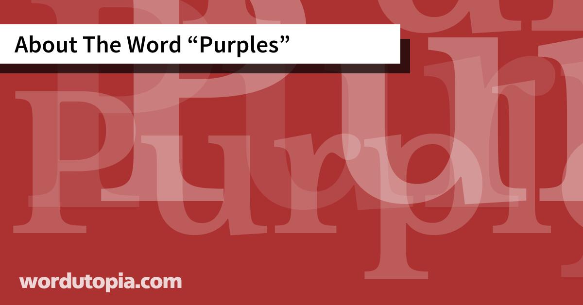 About The Word Purples