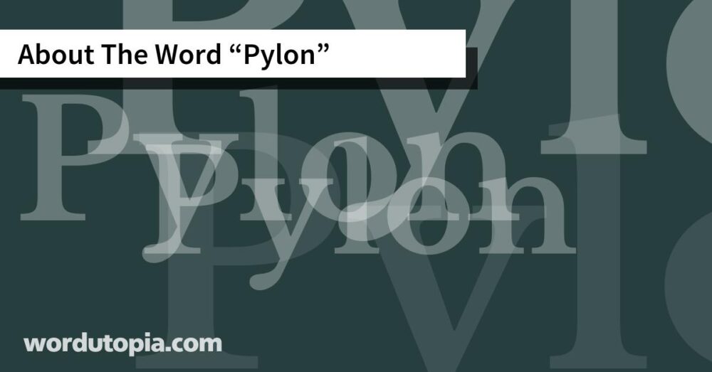 About The Word Pylon
