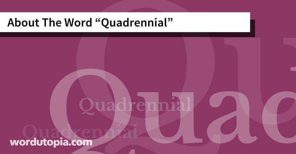 About The Word Quadrennial
