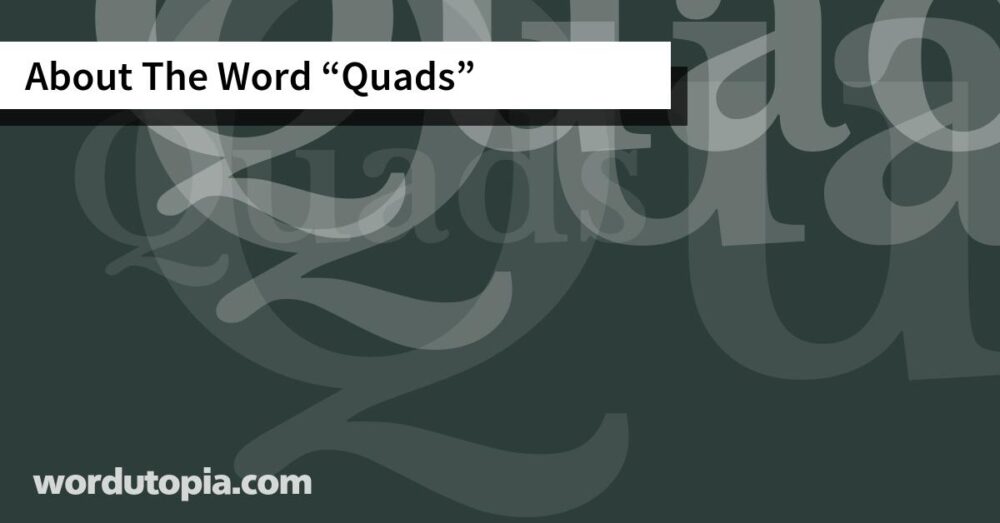 About The Word Quads