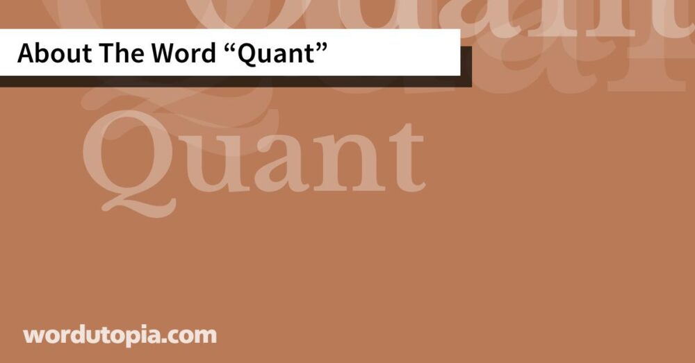 About The Word Quant