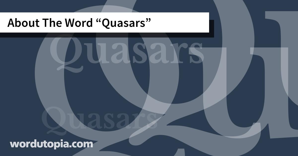 About The Word Quasars